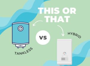 Tankless Vs Hybrid Water Heater in Ottawa